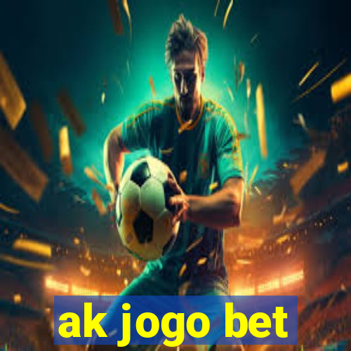 ak jogo bet